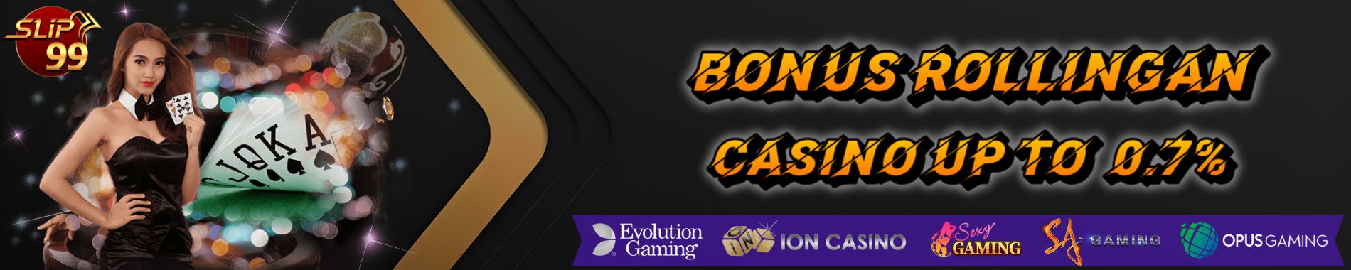 Bonus Rollingan Live Casino 0.7%